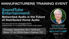 SoundTube Offers ‘Dante® for Home’ Training at CEDIA Expo